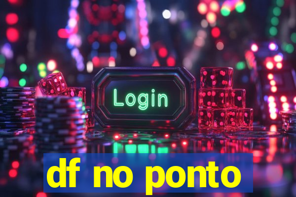 df no ponto